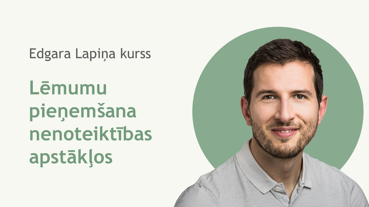 Lēmumu pieņemšana nenoteiktības apstākļos