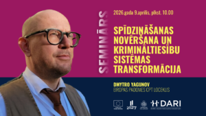 Read more about the article Seminārs: Spīdzināšanas novēršanas un krimināltiesību sistēmas transformācija